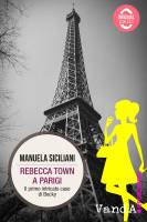 ‘Rebecca Town a Parigi’, il primo dei romanzi ‘gialli’ della scrittrice sanremese Manuela Siciliani