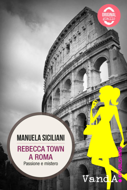 Rebecca Town a Roma. Passione e mistero - eBook