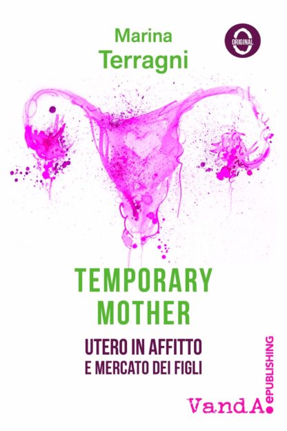 Temporary Mother. Utero in affitto e mercato dei figli - eBook