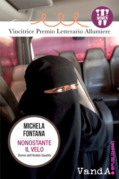 Nonostante il velo. Donne dell'Arabia Saudita - eBook