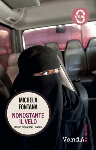 Nonostante il velo. Donne dell'Arabia Saudita - eBook