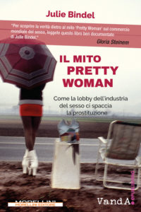 Julie Bindel presenta “Il mito Pretty Woman”