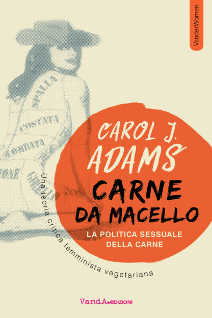 Carne da macello. La politica sessuale della carne