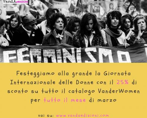 Giornata Internazionale delle Donne: -25% su tutto il catalogo VanderWomen