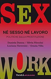 “Sex work. Né sesso né lavoro” – recensione su L’Indice dei Libri del Mese