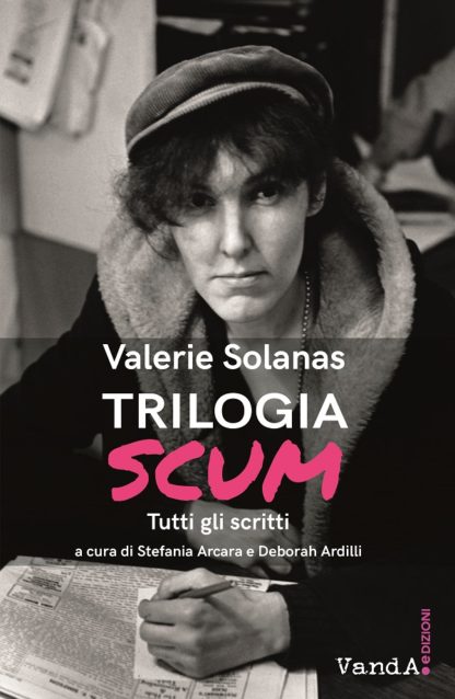 Trilogia SCUM. Scritti di Valerie Solanas