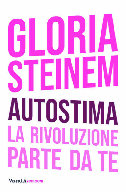 Autostima. La rivoluzione parte da te - eBook
