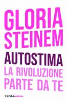 “Autostima” di Gloria Steinem su Pink – The Pink Side of Life di Cinzia Giorgio