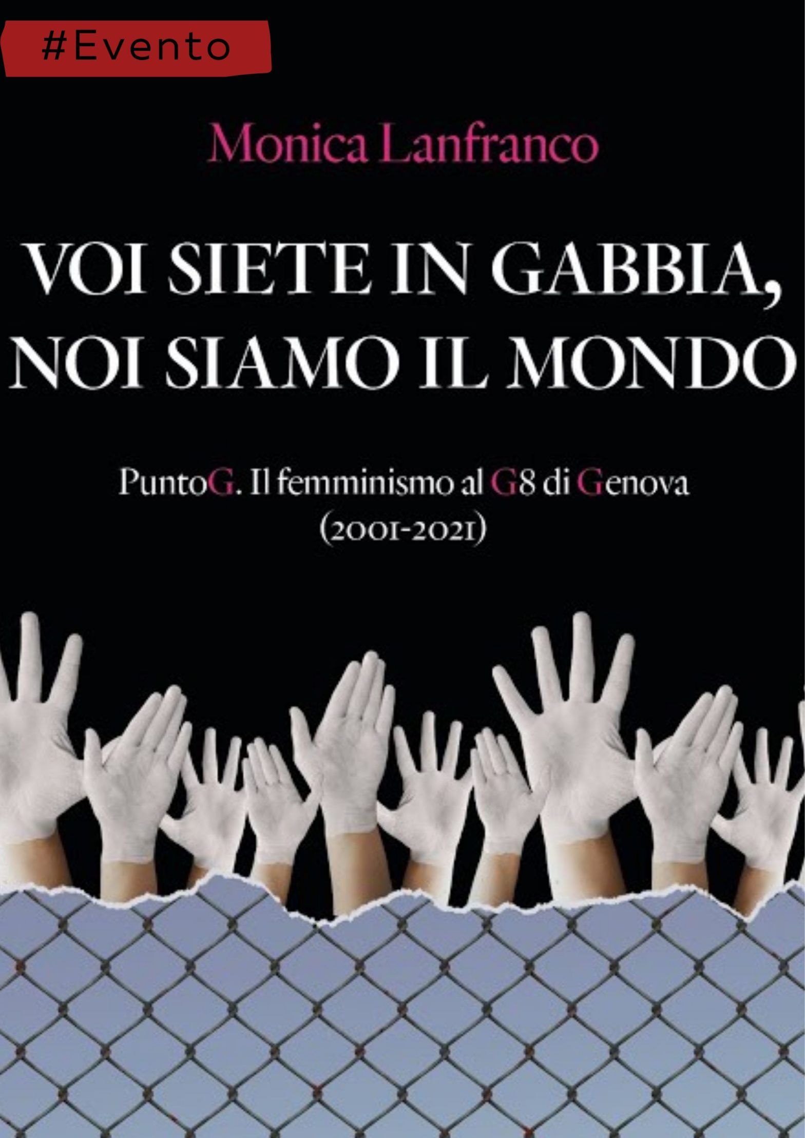 Presentazione di “Voi siete in gabbia, noi siamo il mondo” di Monica Lanfranco alla Casa di Quartiere, Alessandria
