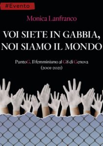 Presentazione di “Voi siete in gabbia, noi siamo il mondo” di Monica Lanfranco alla Casa di Quartiere, Alessandria