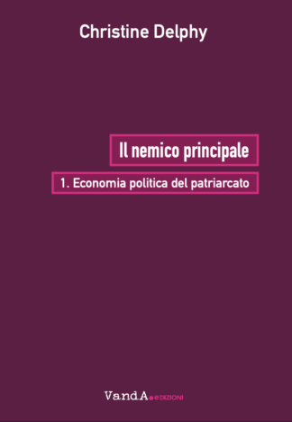 Il nemico principale 1. Economia politica del patriarcato