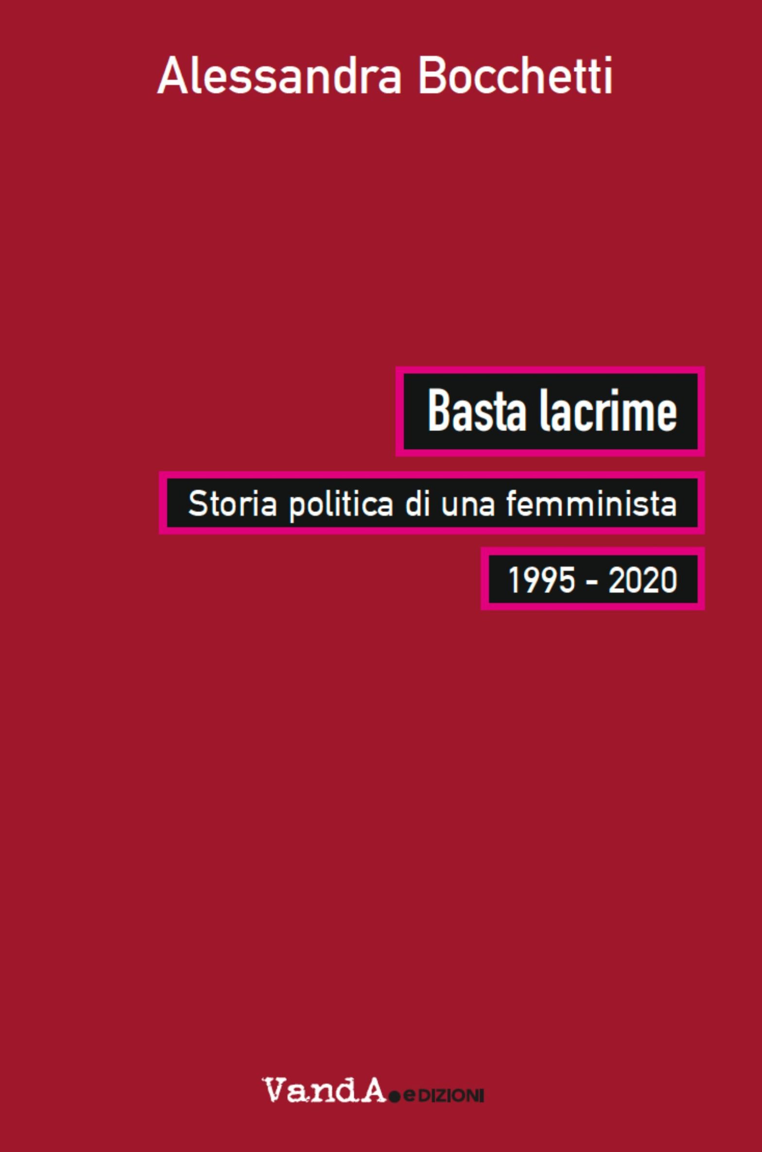 Basta lacrime – Storia politica di una femminista